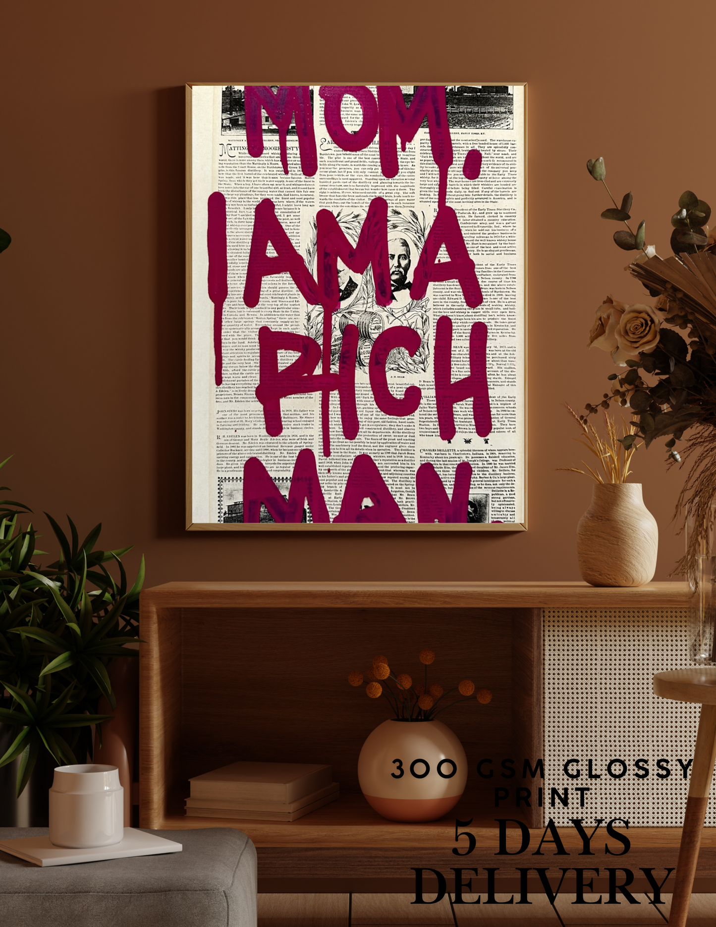 Mom, I Am A Rich Man Print 4K WALL ART