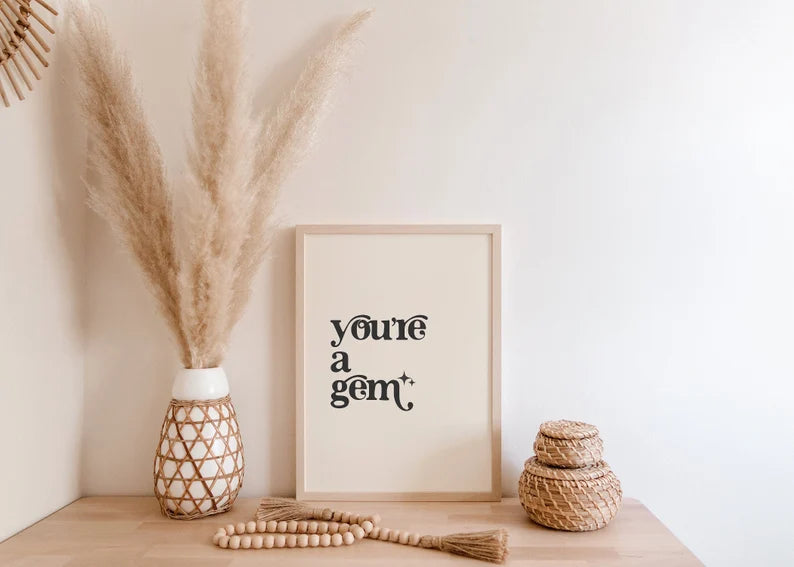 You are gem 4k poster / frame