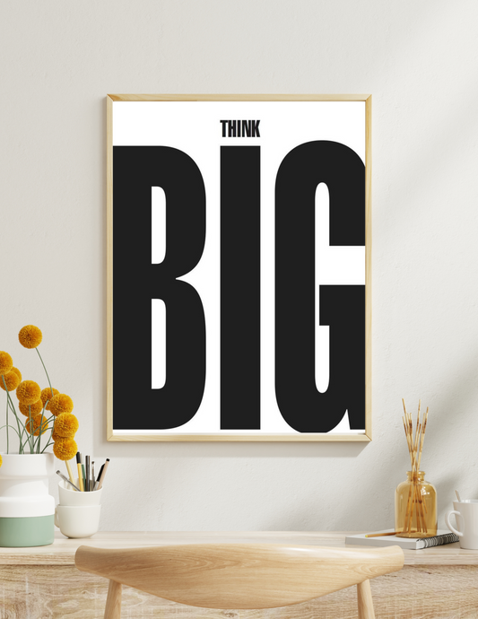 Think big 4k poster / frames