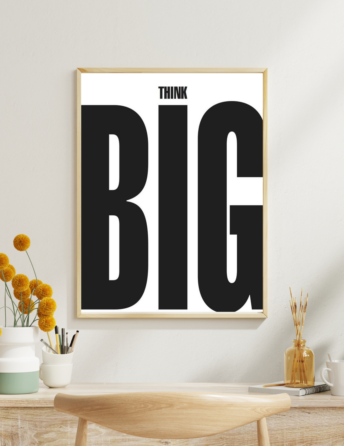 Think big 4k poster / frames