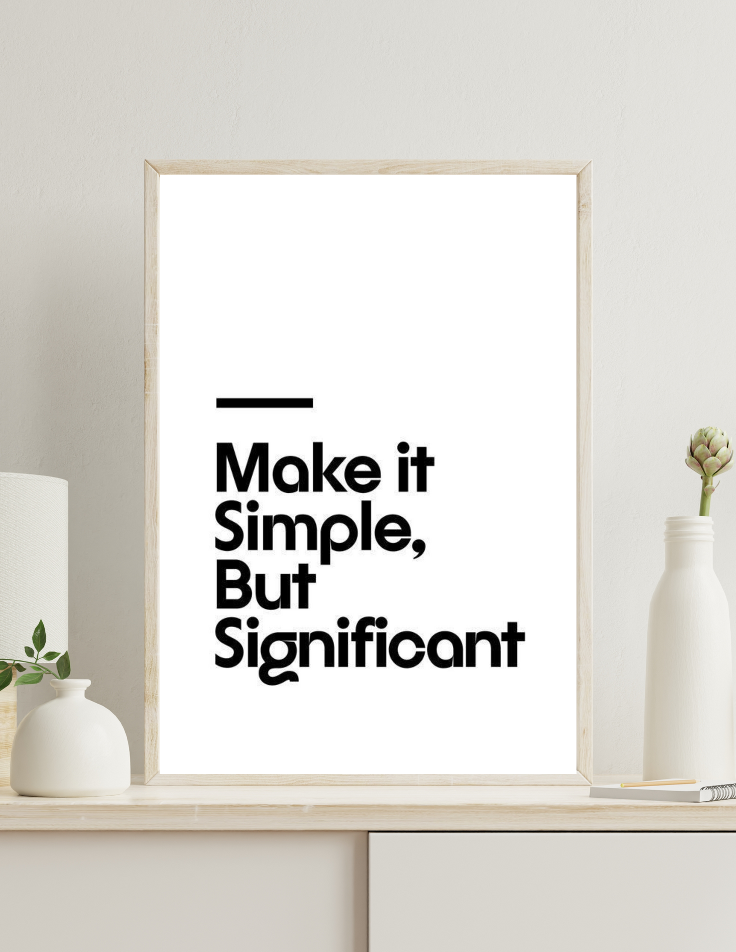 Make it simple , but significant 4k poster / frame