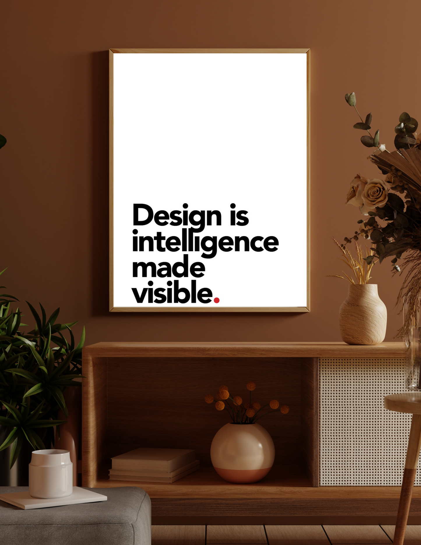 Design is intelligence made visible 4k poster / frame
