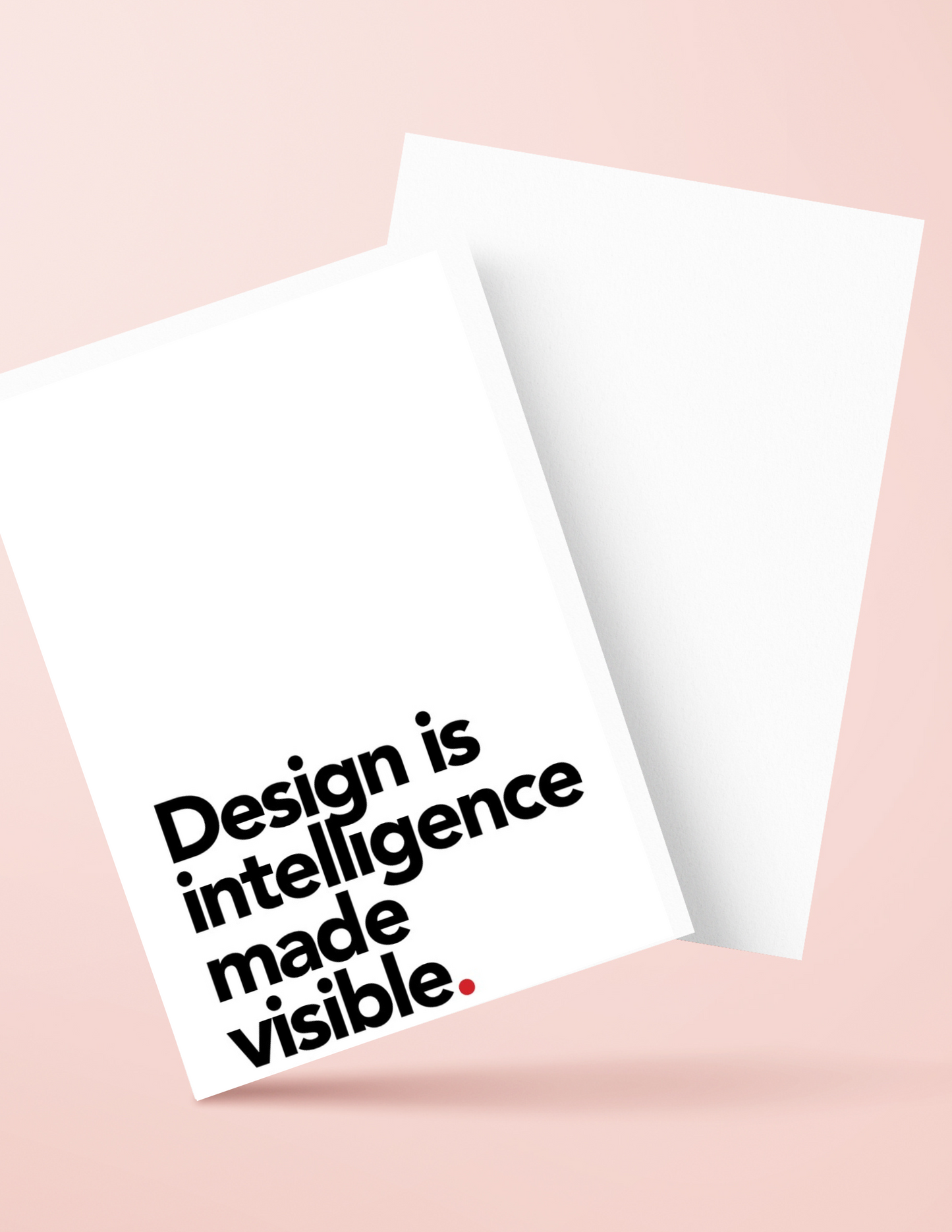 Design is intelligence made visible 4k poster / frame